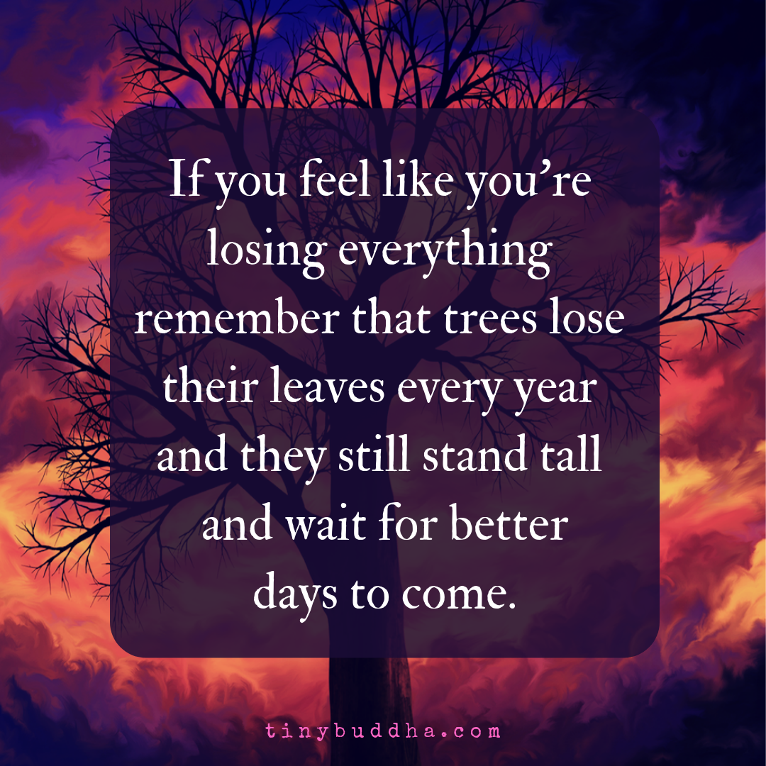 If You Feel Like You’re Losing Everything