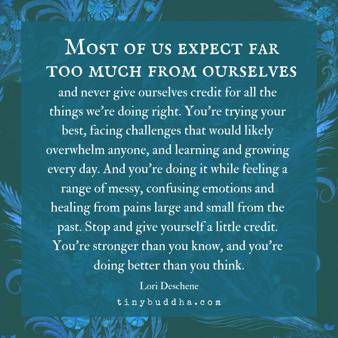 Most of Us Expect Far Too Much from Ourselves