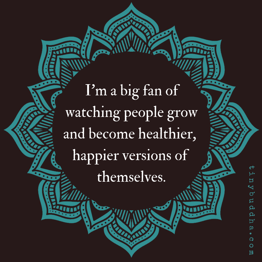 I’m a Big Fan of Watching People Grow