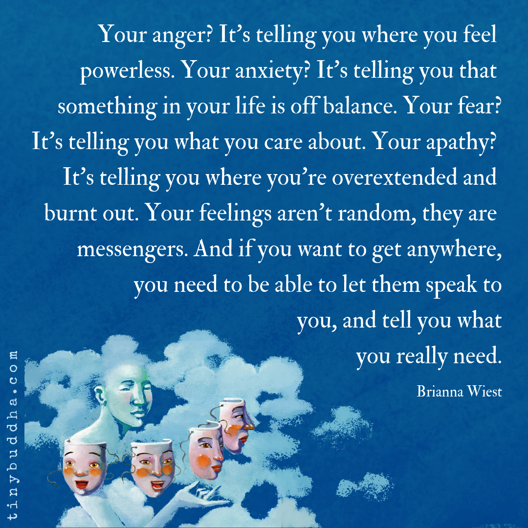 Your Feelings Aren’t Random, They Are Messengers