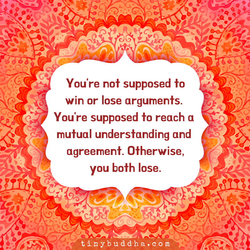 You’re Not Supposed to Win Or Lose Arguments
