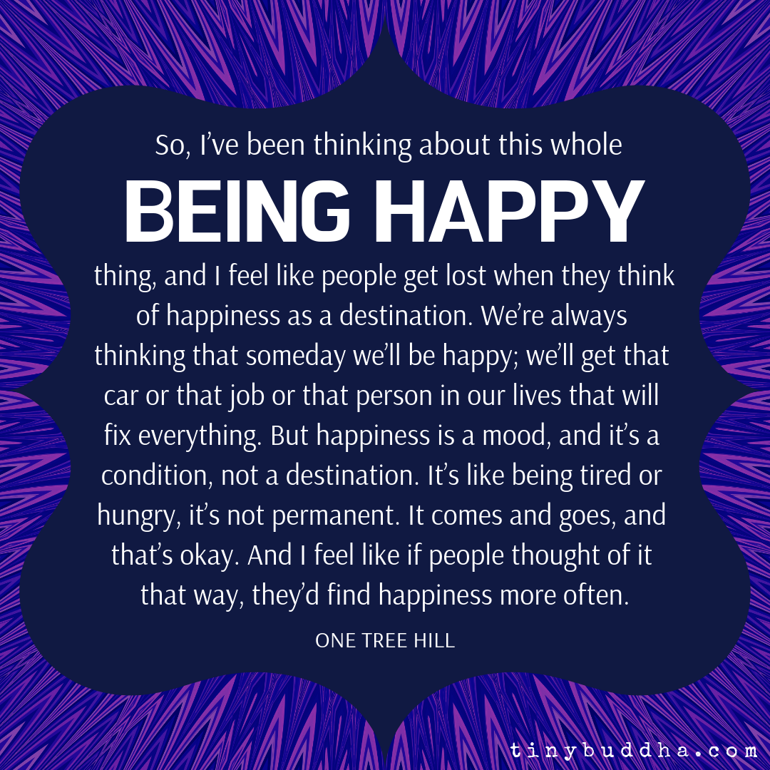 People Get Lost When They Think of Happiness as a Destination