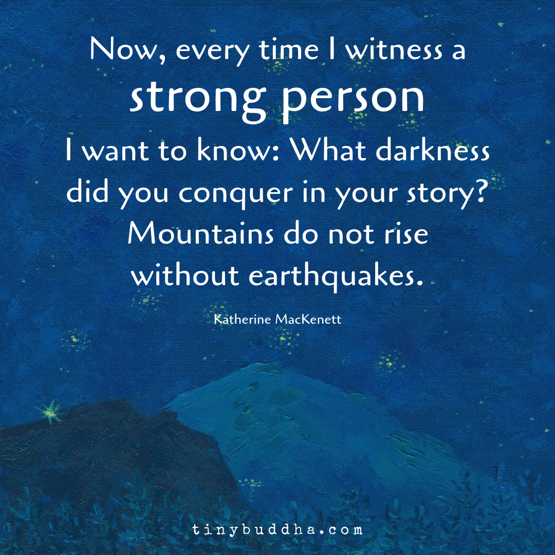 Now, Every Time I Witness a Strong Person…