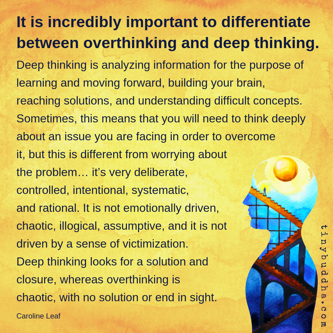 There’s a Difference Between Overthinking and Deep Thinking