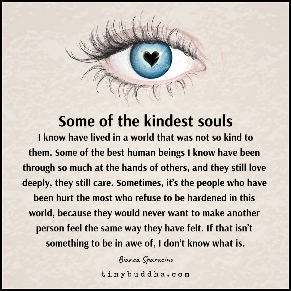 Some of the Kindest Souls I Know