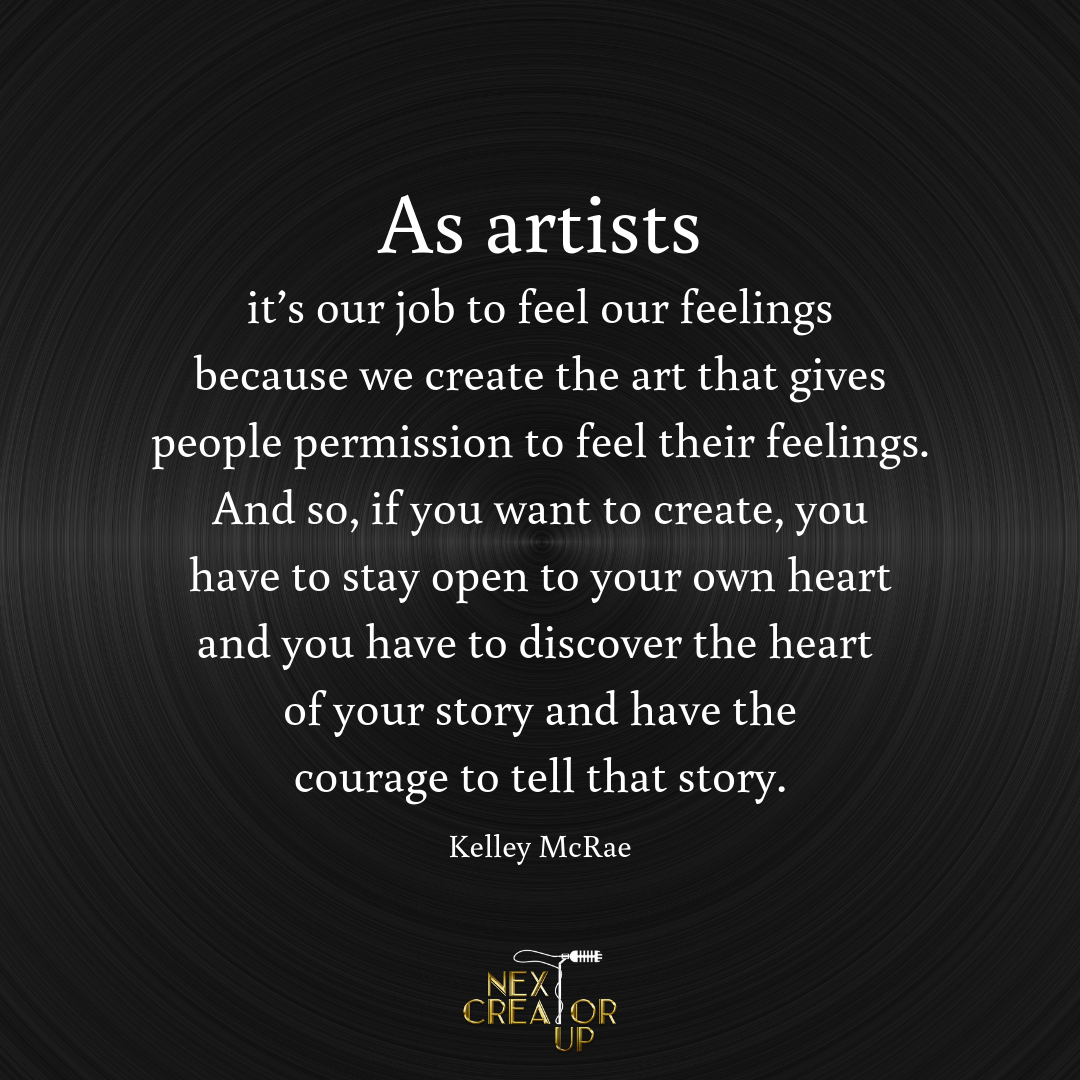 As Artists It’s Our Job to Feel Our Feelings