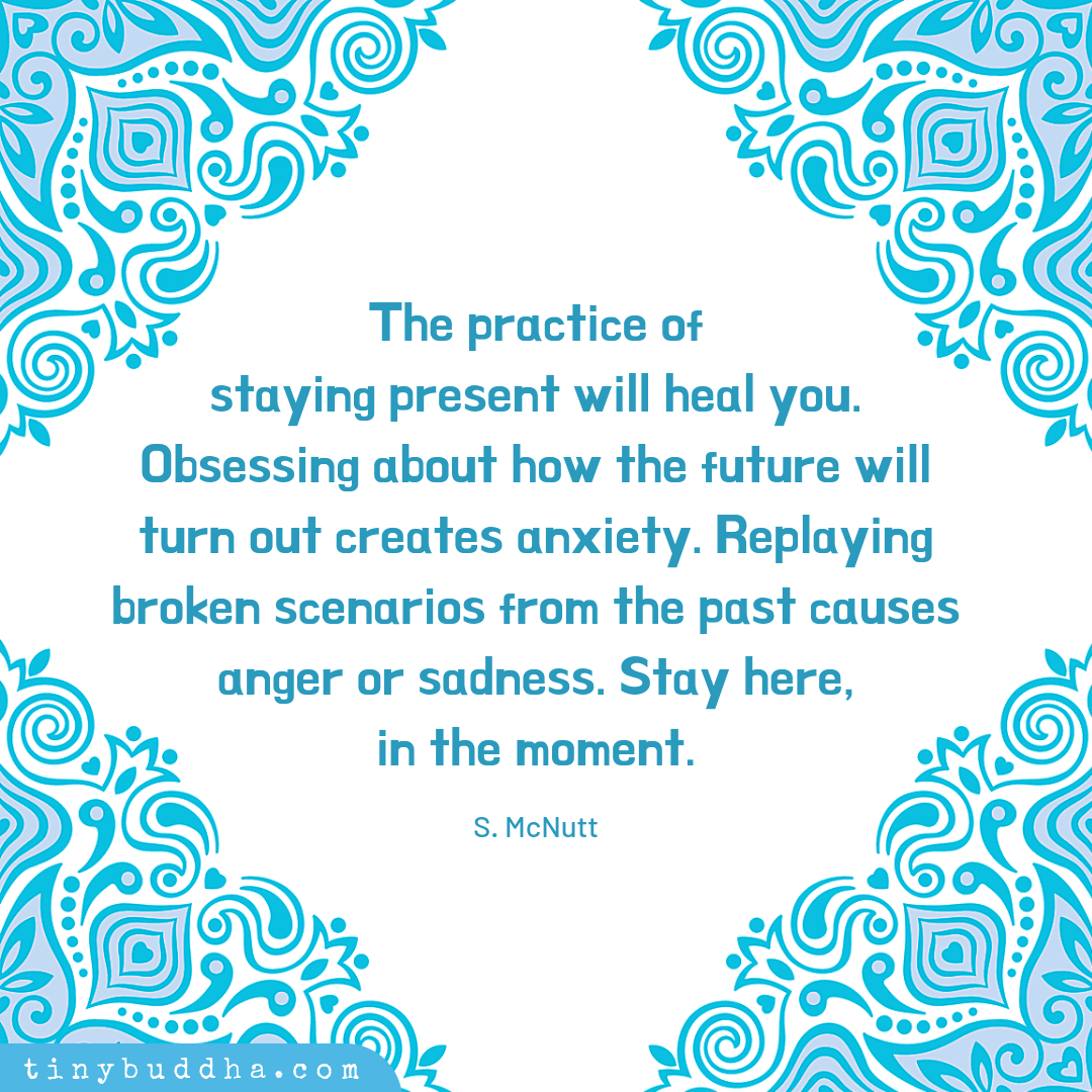 The Practice of Staying Present Will Heal You