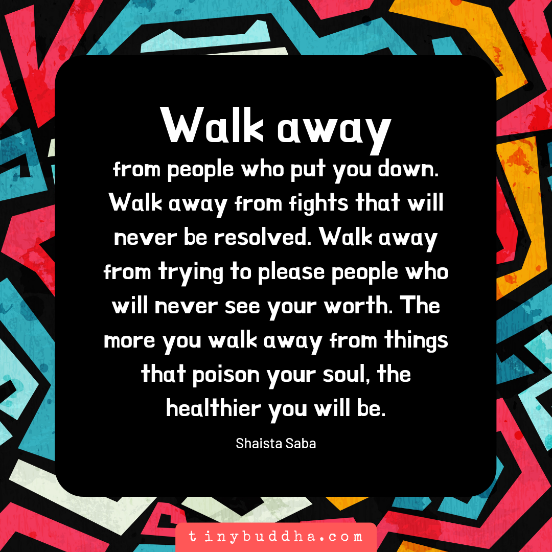 Walk Away from Things That Poison Your Soul