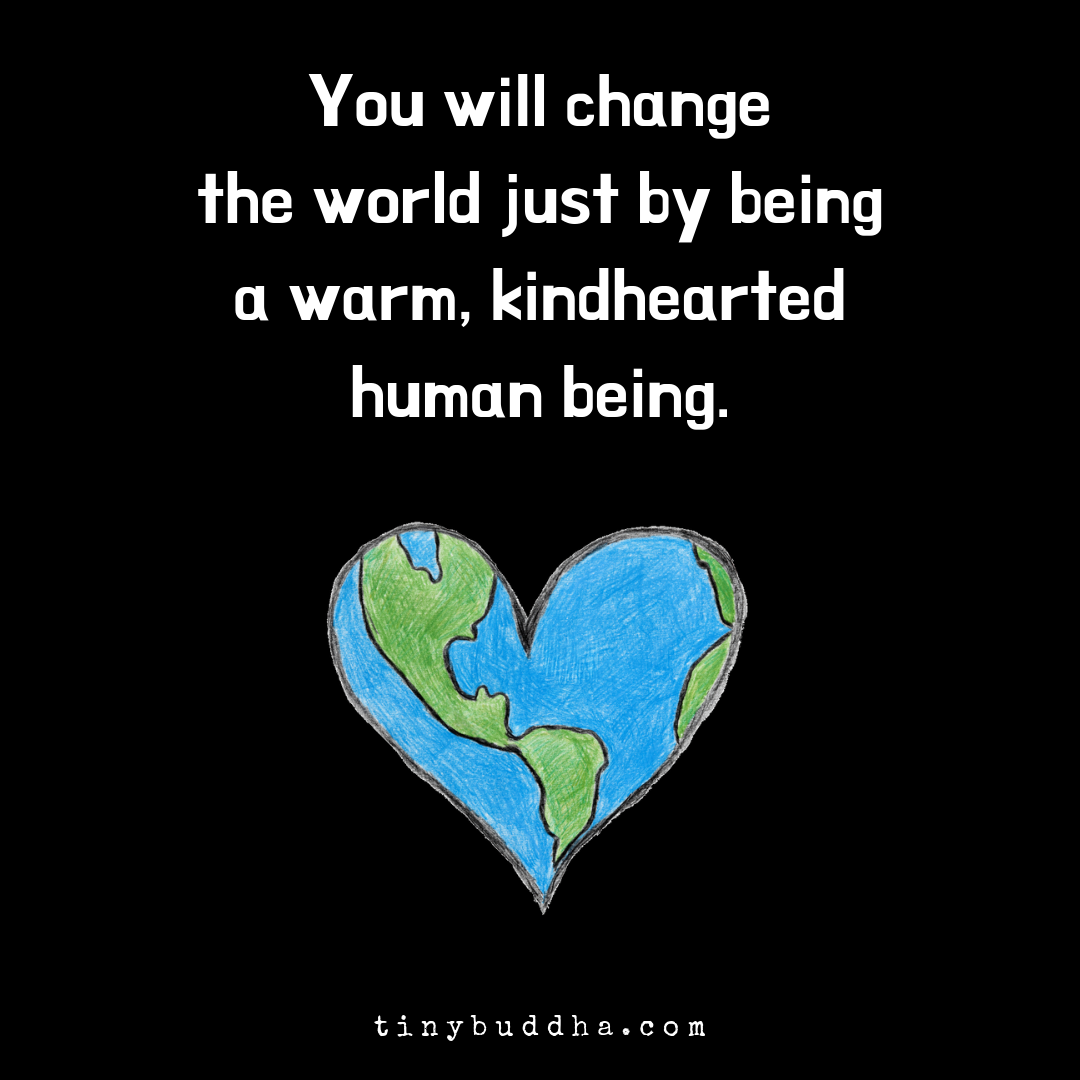 How You Will Change the World