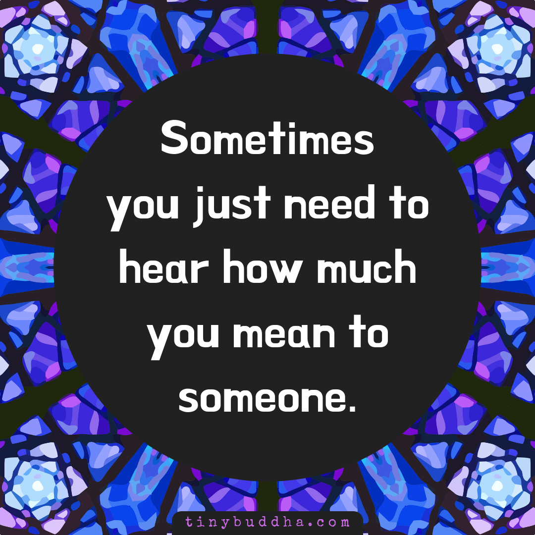 How Much You Mean to Someone