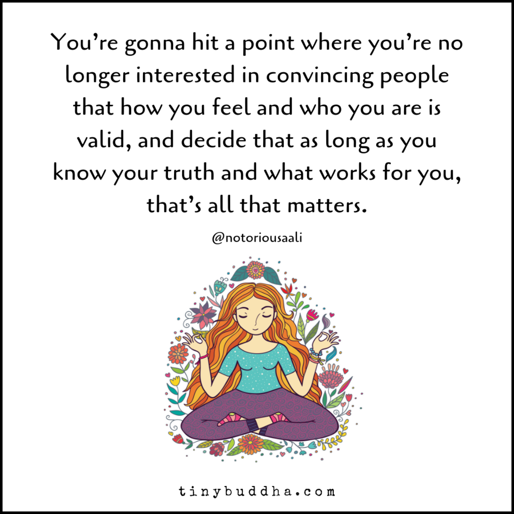 As Long As You Know Your Truth and What Works for You…