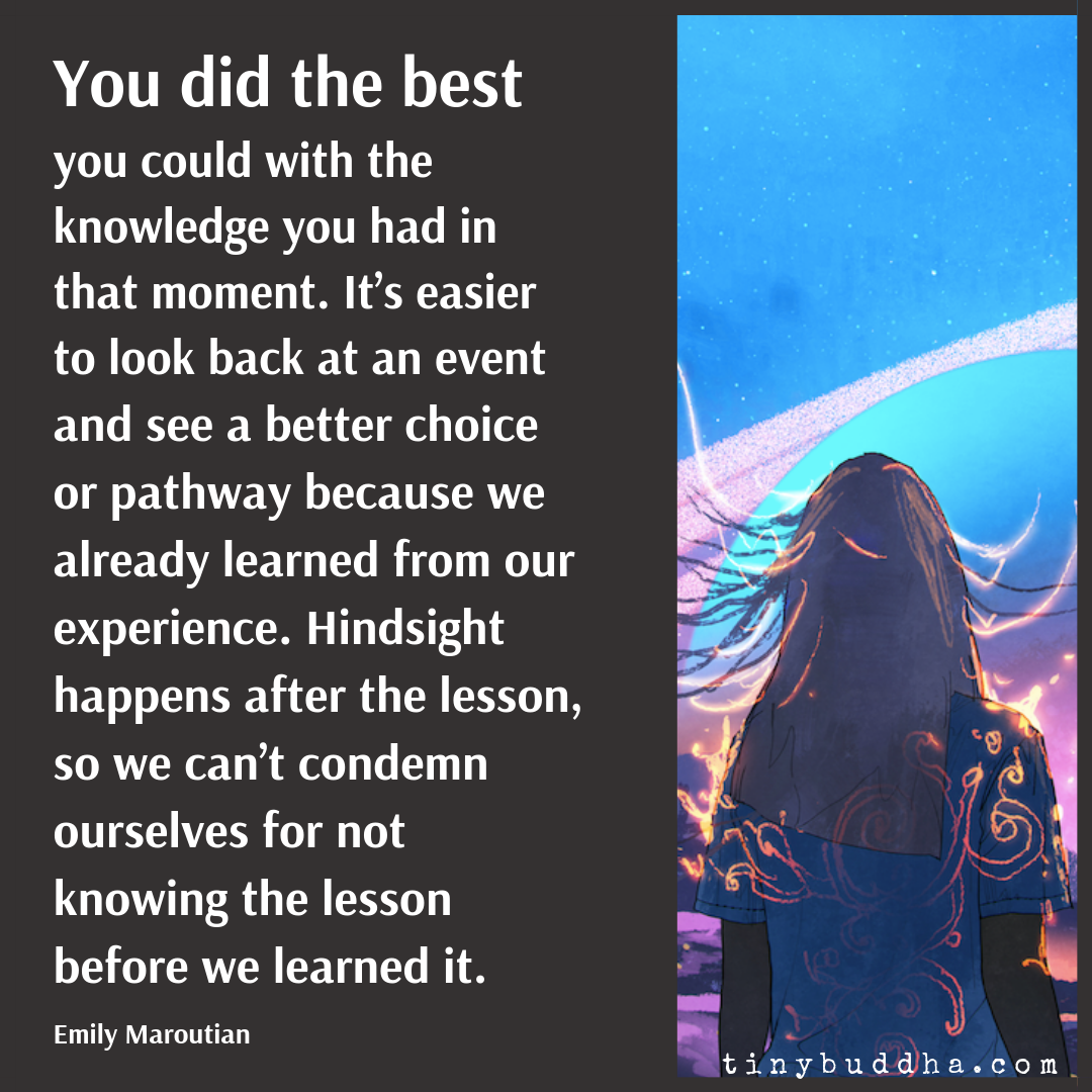 You Did the Best You Could with the Knowledge You Had in That Moment