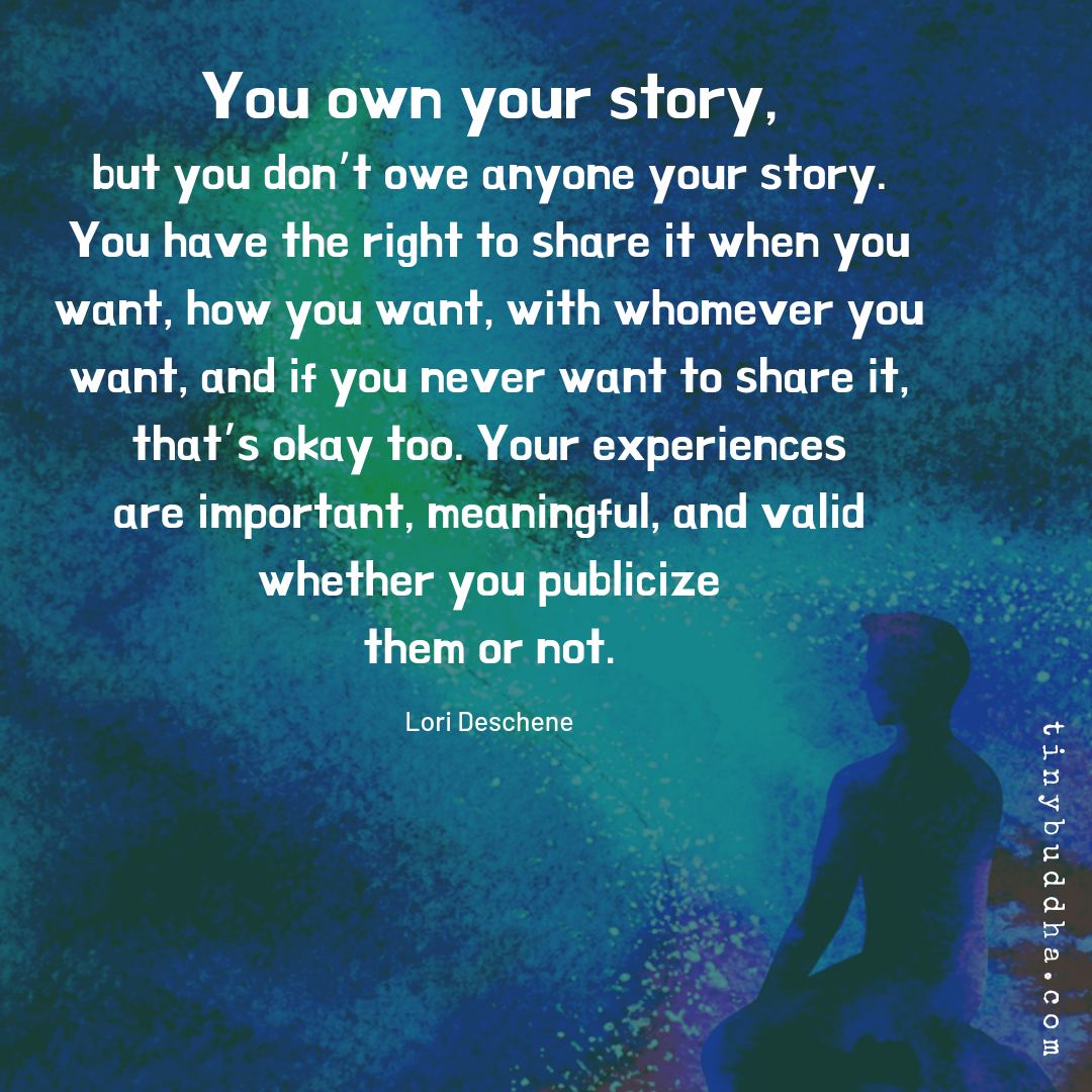 You Don’t Owe Anyone Your Story