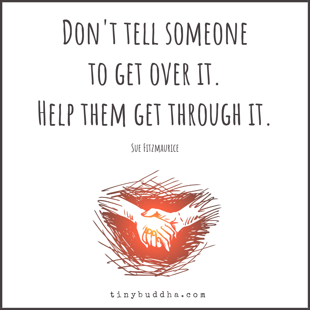 Don’t Tell Someone to Get Over It