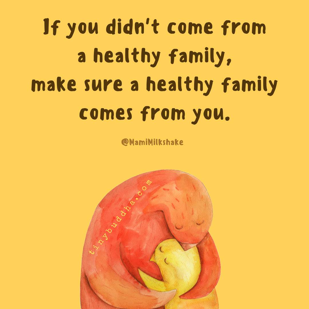 If You Didn’t Come from a Healthy Family
