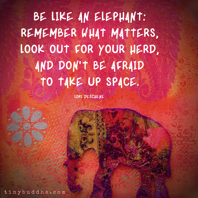 Be Like an Elephant