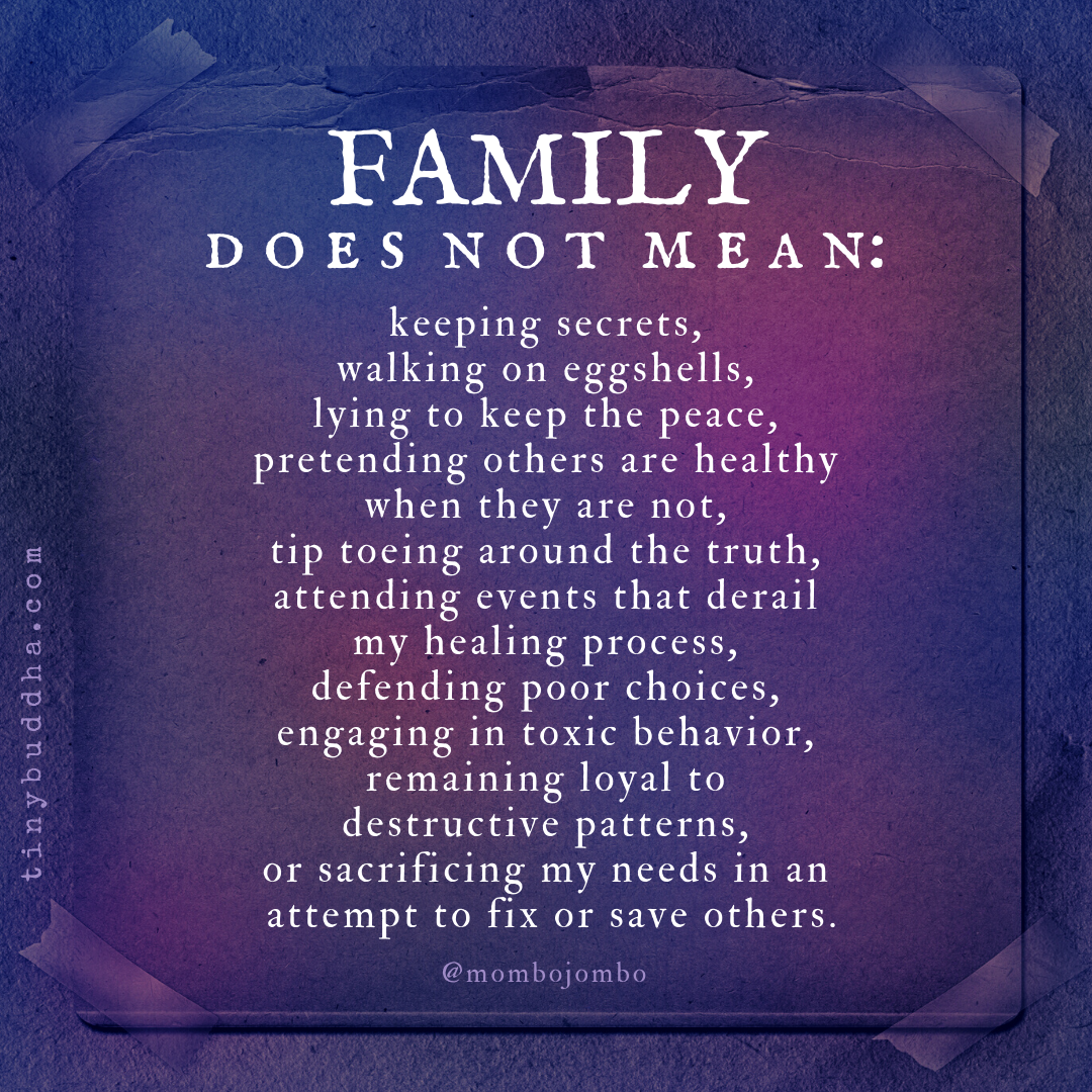 Family Does Not Mean…