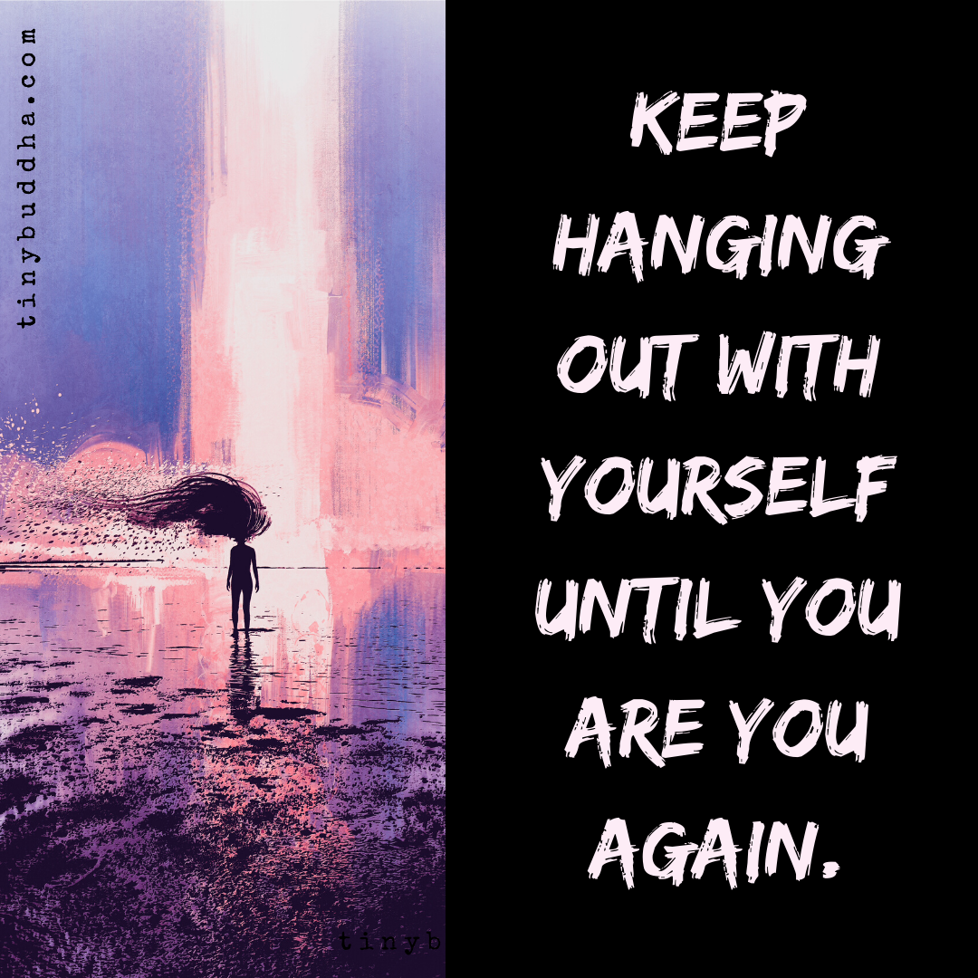 Keep Hanging Out with Yourself