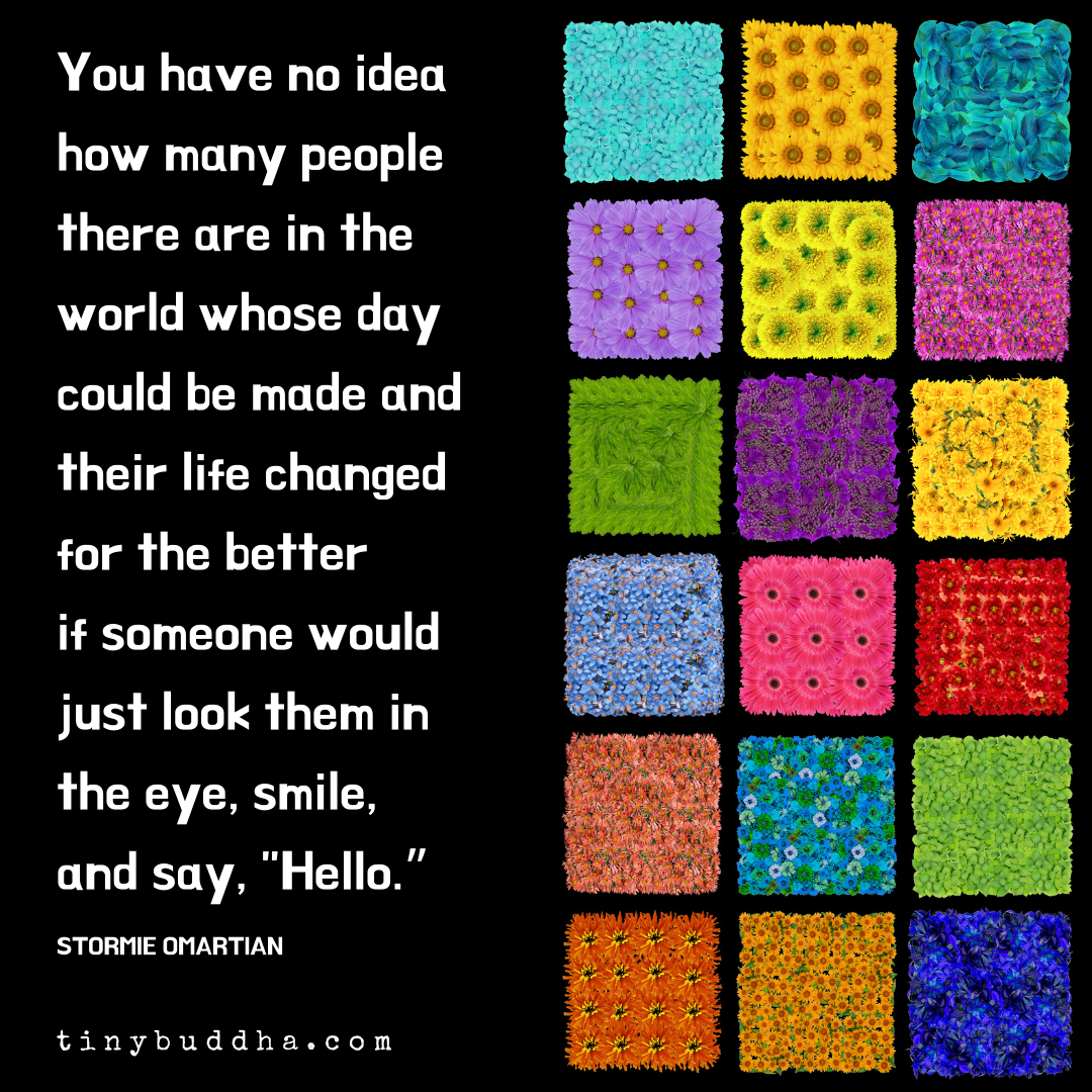 You Could Change Their Life for the Better