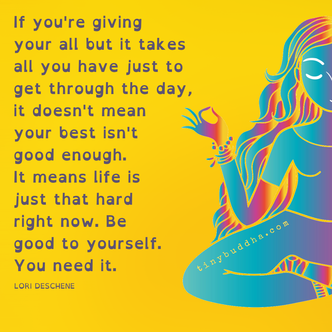 It Doesn’t Mean Your Best Isn’t Good Enough