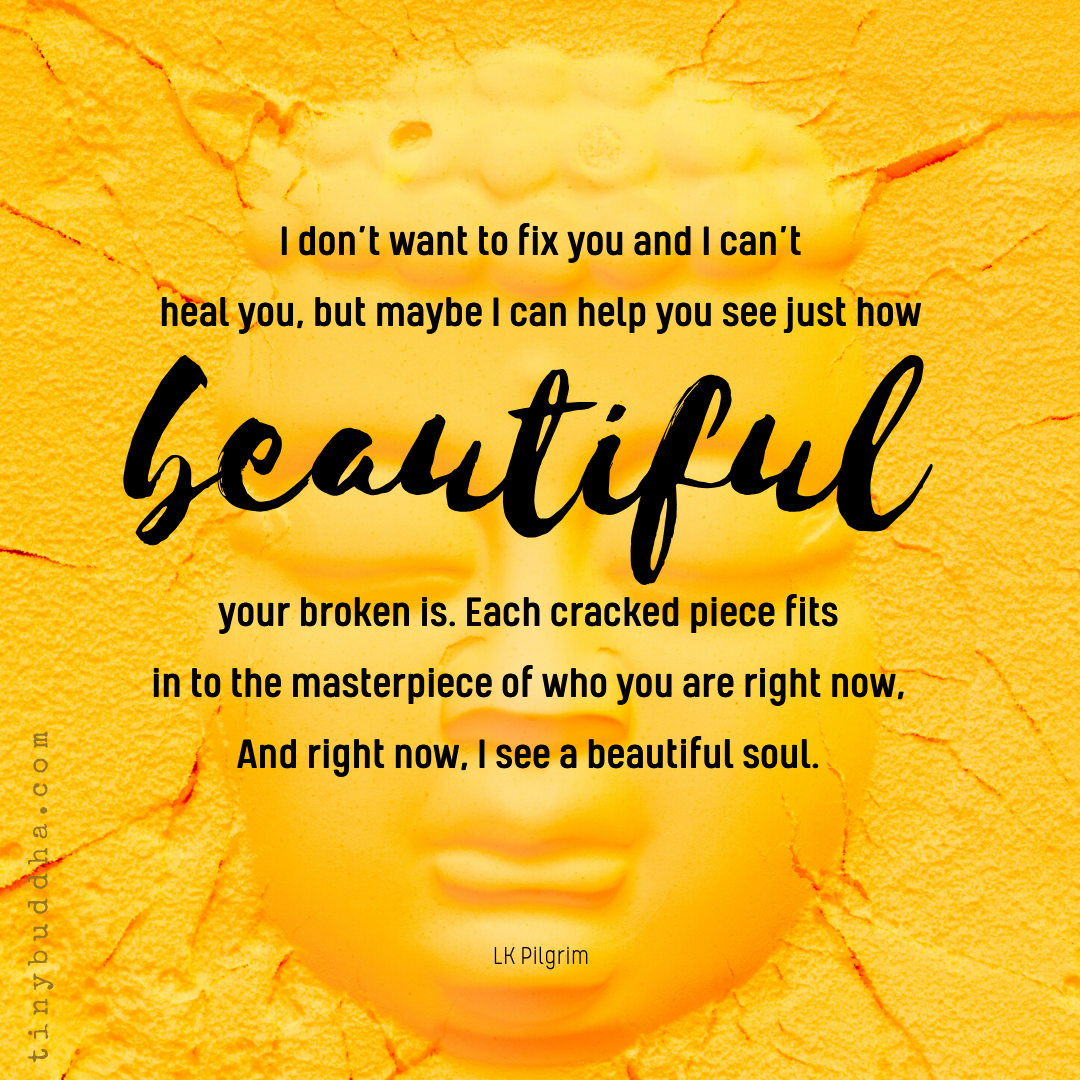 How Beautiful Your Broken Is