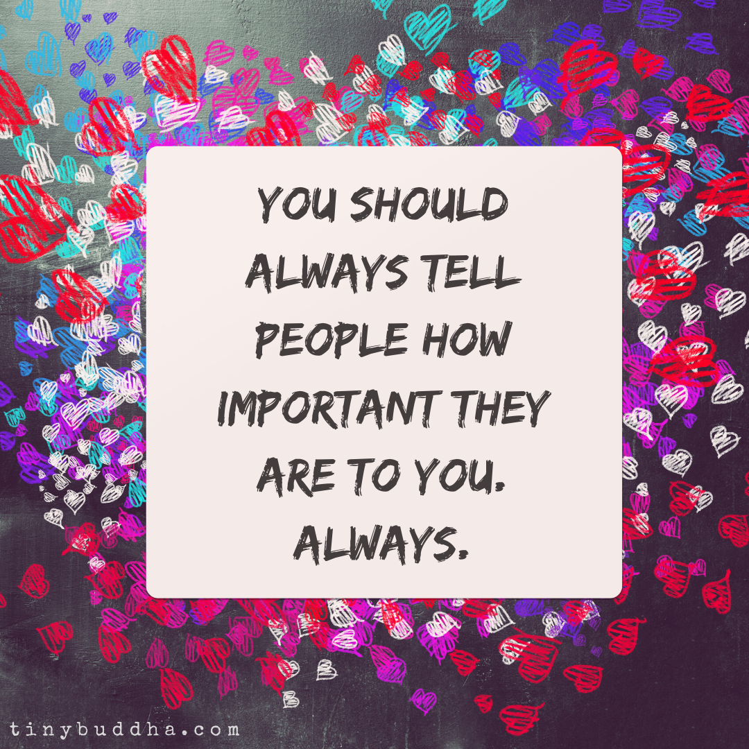 Always Tell People How Important They Are