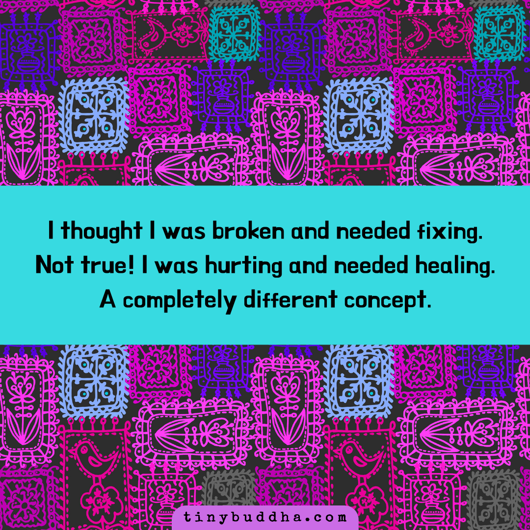 I Thought I Was Broken and Needed Fixing