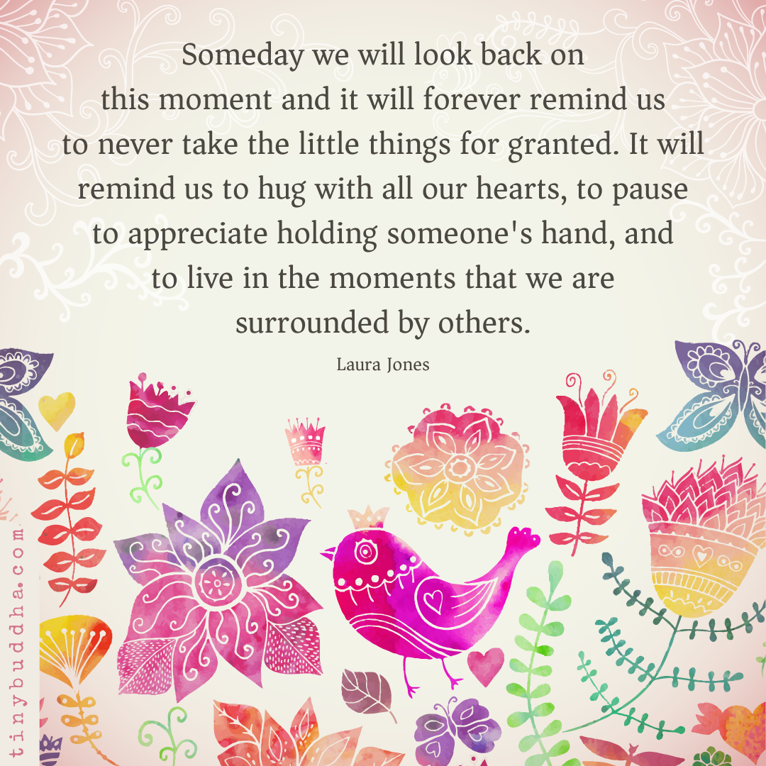 Never Take the Little Things for Granted