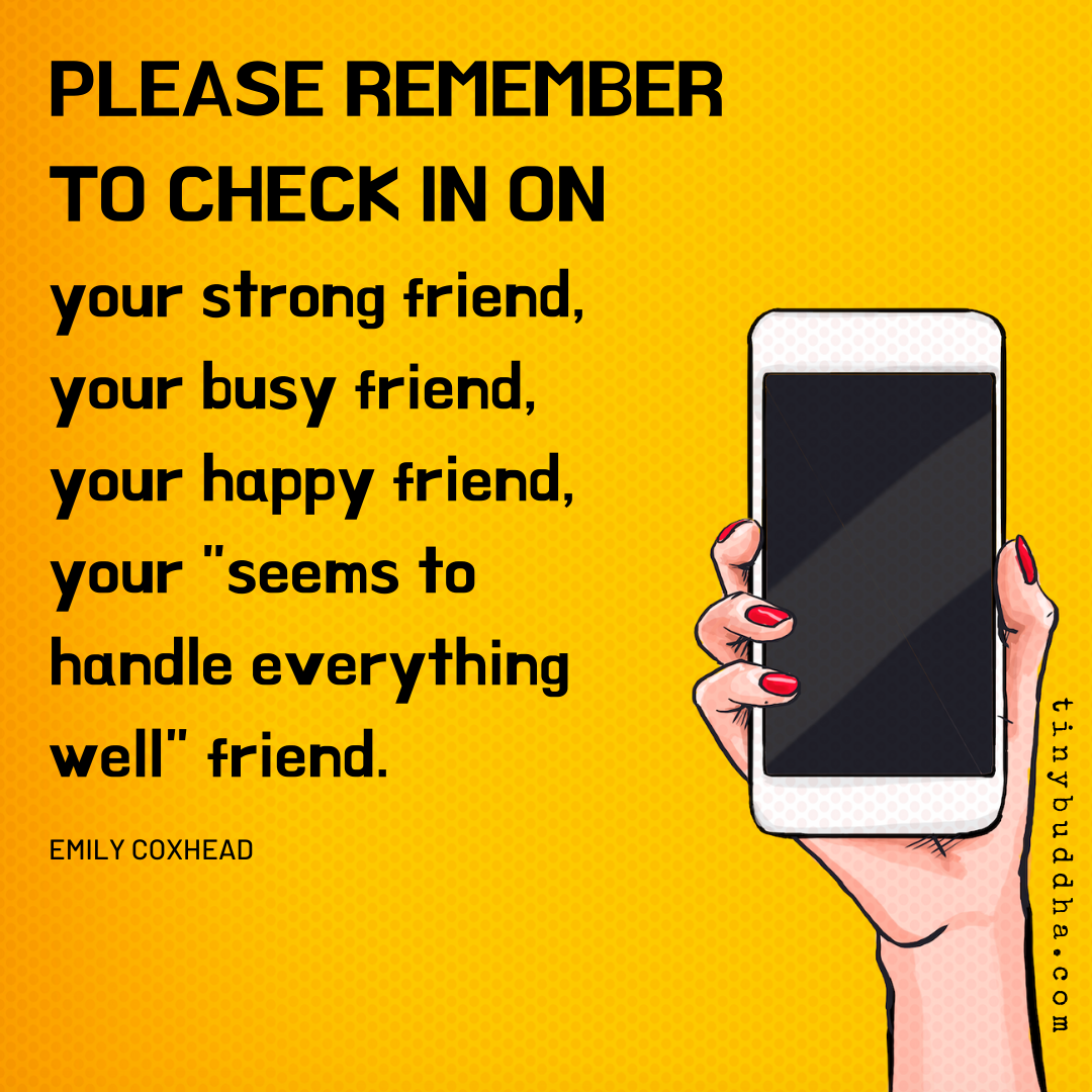 Remember to Check In on Your Friends