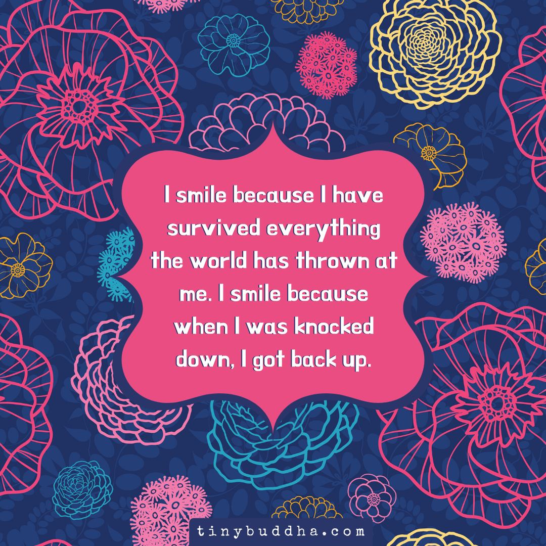 I Smile Because I Have Survived