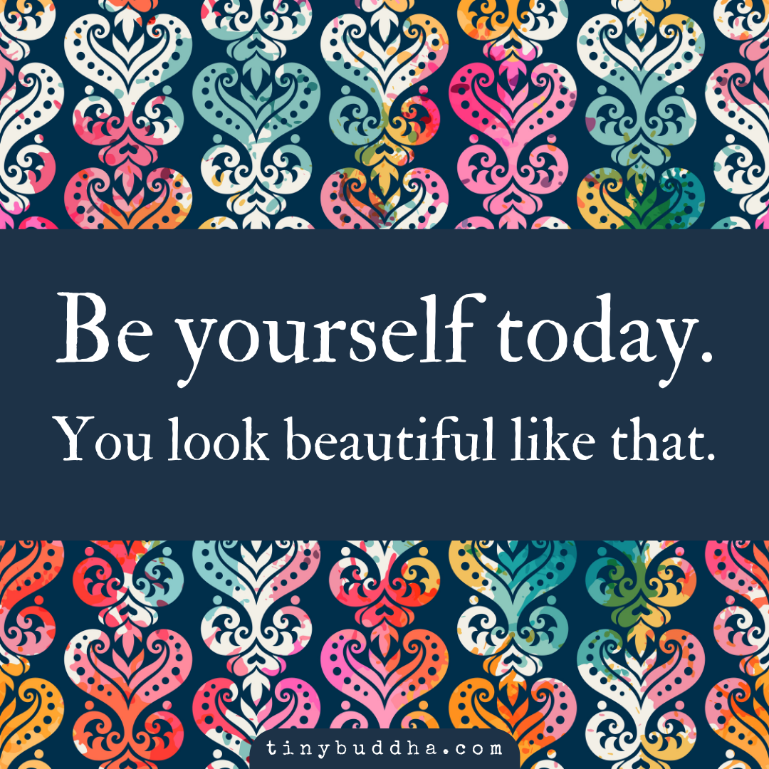 Be Yourself Today