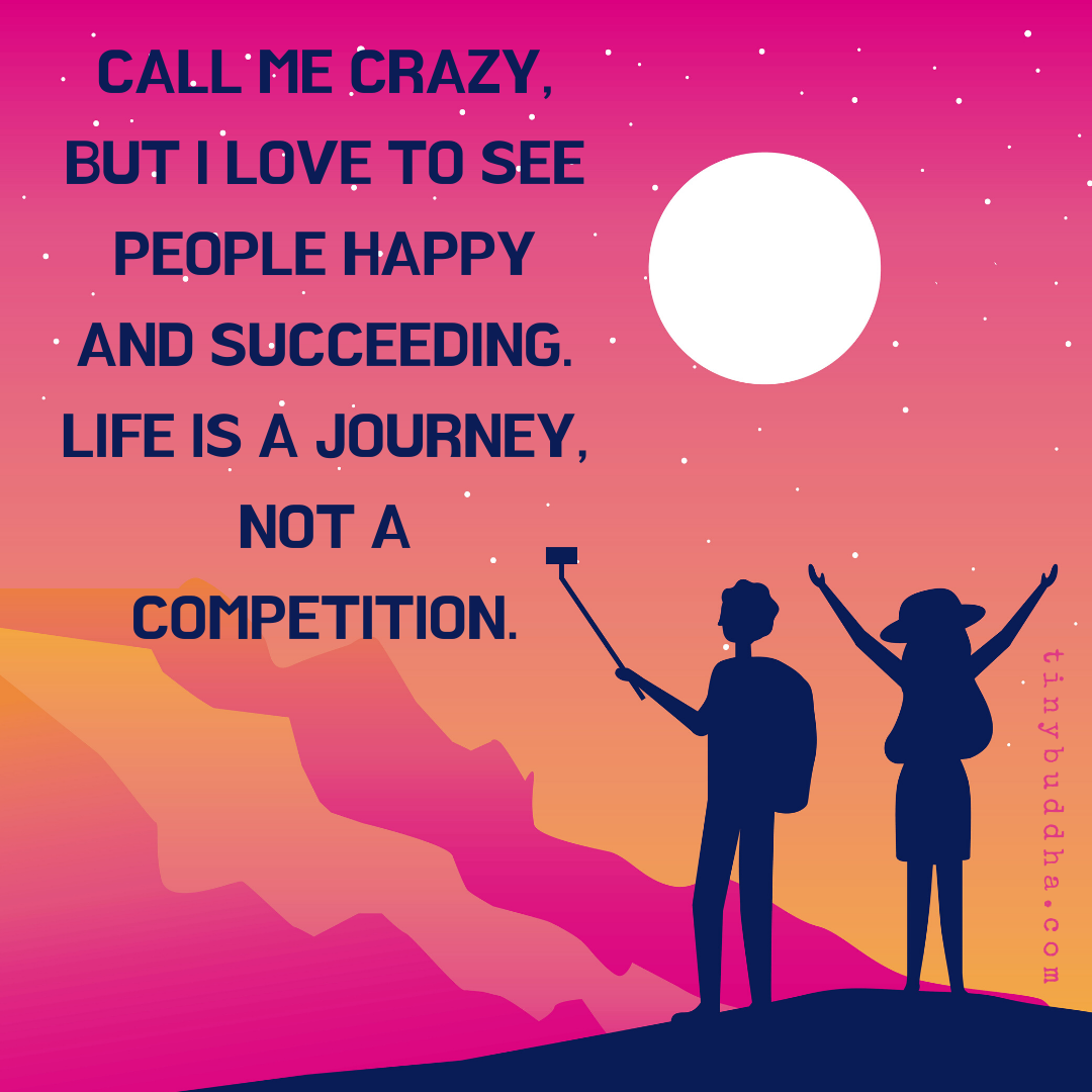 I Love to See People Happy and Succeeding