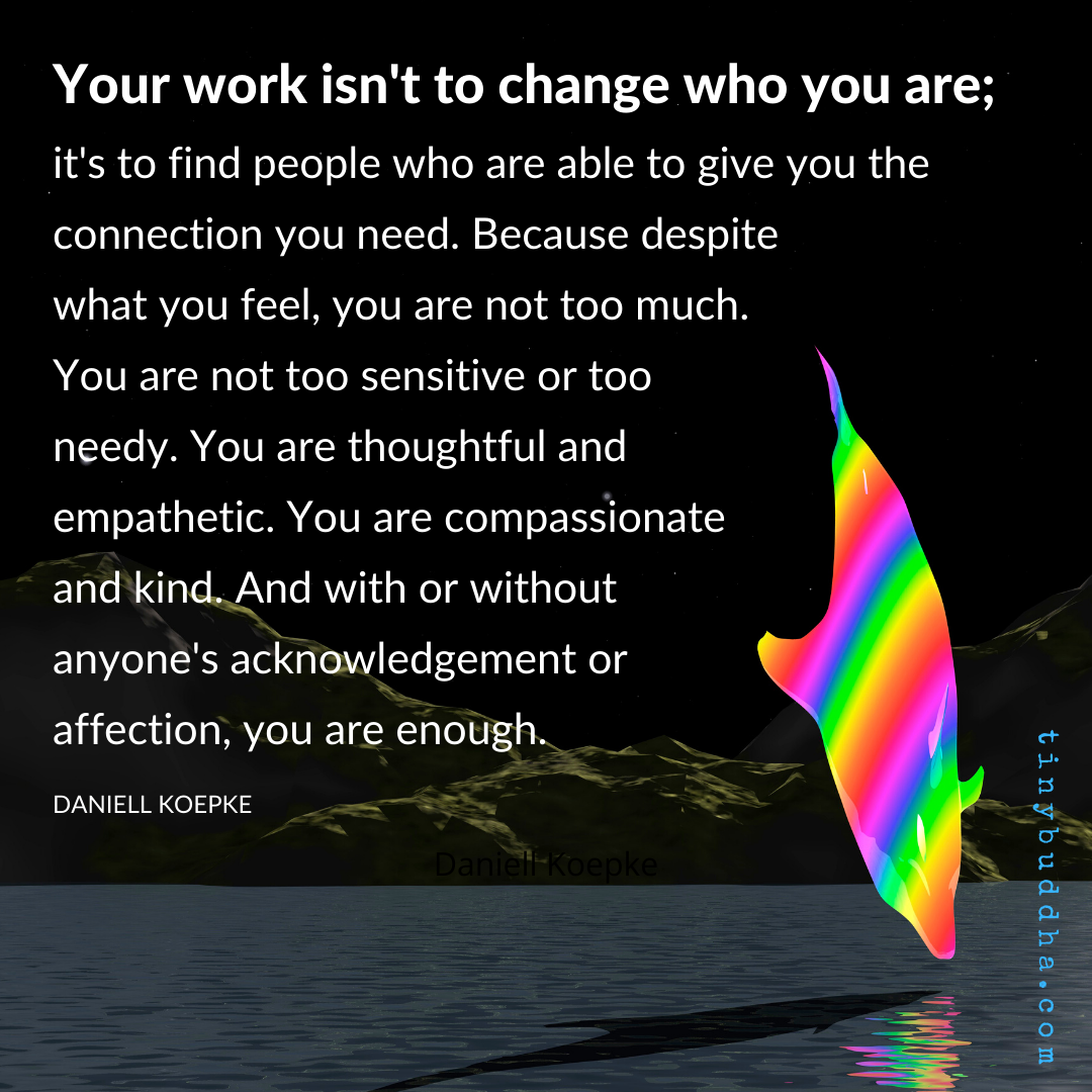 Your Work Isn’t to Change Who You Are