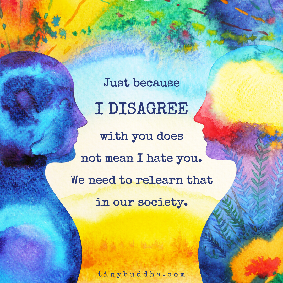 Just Because I Disagree with You