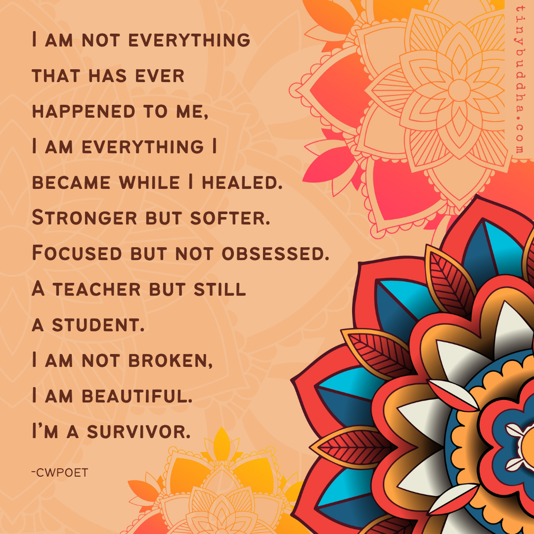I Am Everything I Became While I Healed