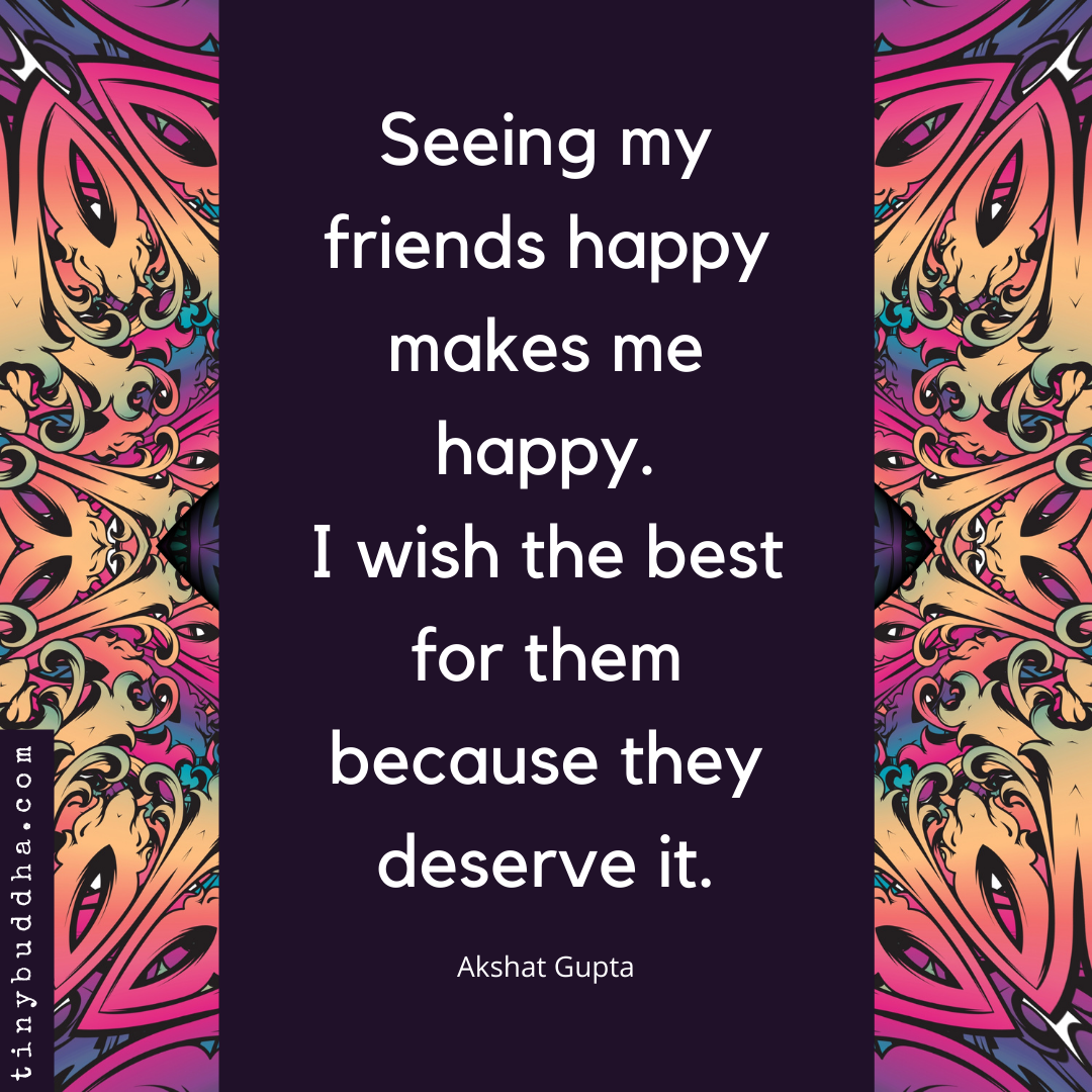 Seeing My Friends Happy