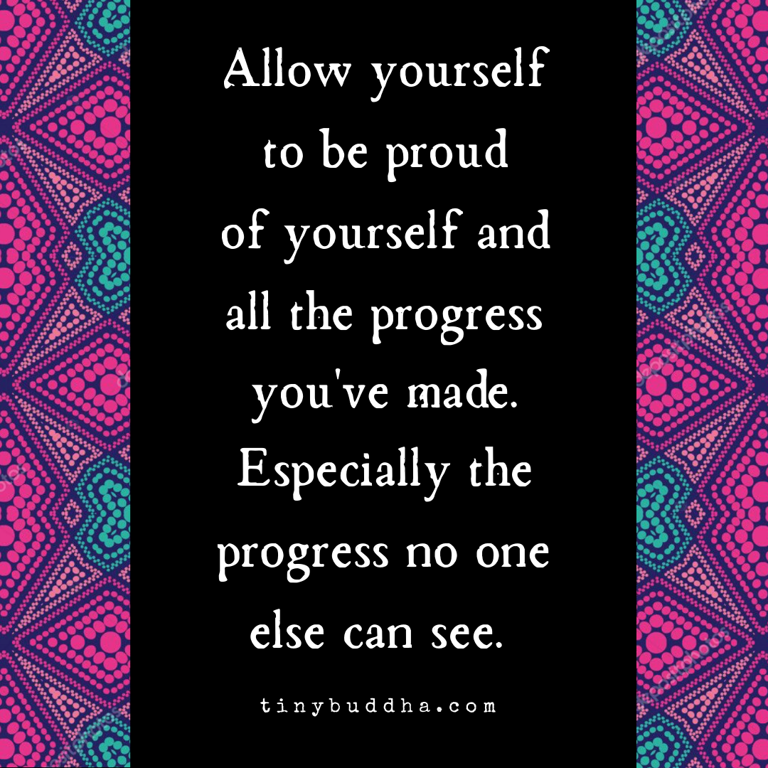Allow Yourself to Be Proud of Yourself