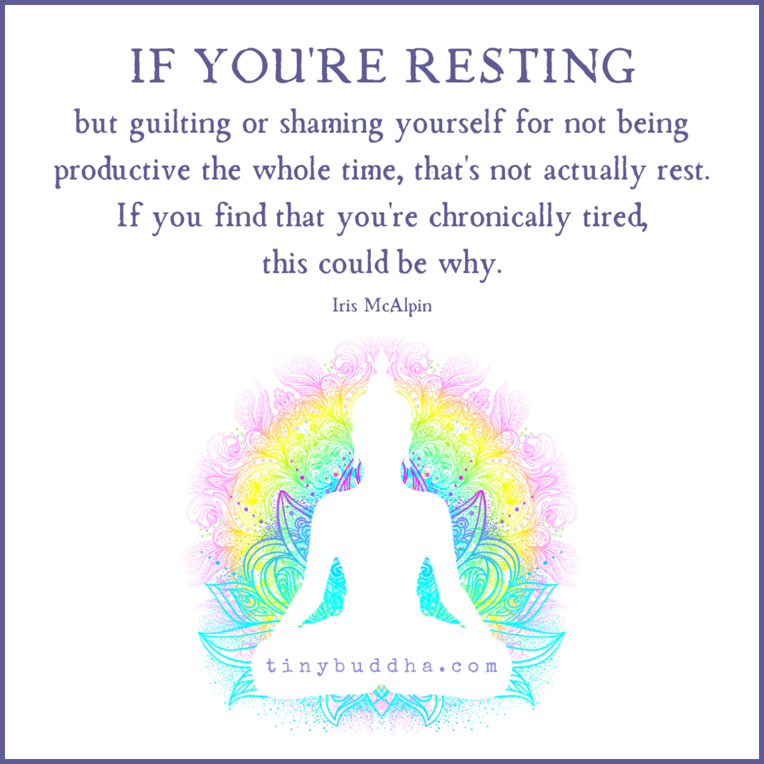 If You’re Resting but Guilting or Shaming Yourself