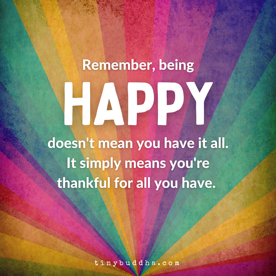 Being Happy Doesn’t Mean You Have It All