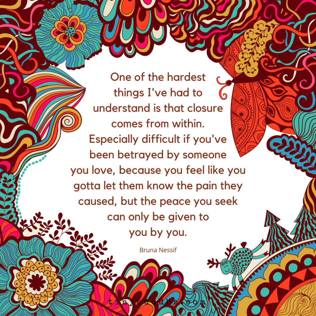 Closure Comes from Within