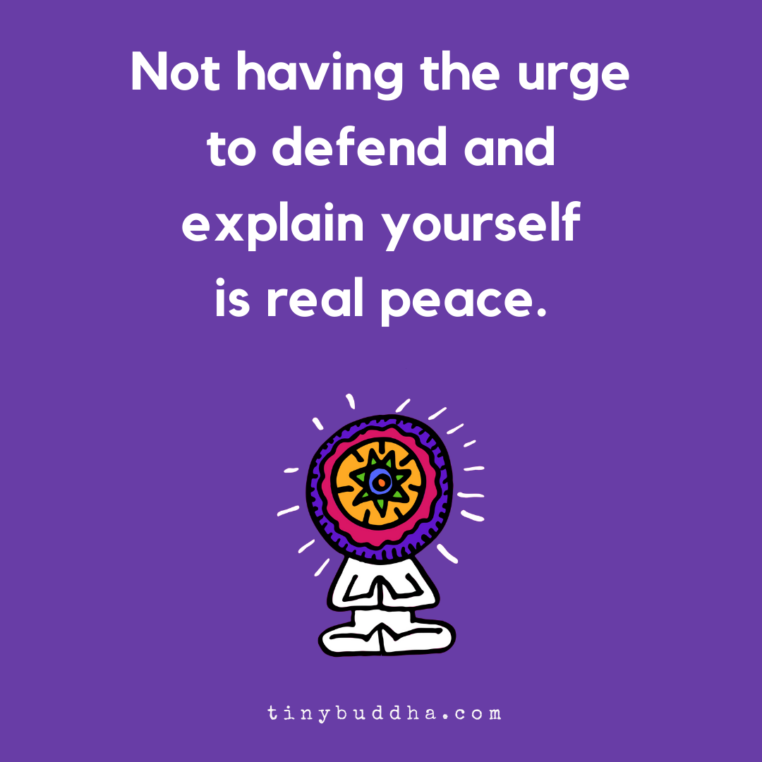 Not Having the Urge to Defend and Explain Yourself