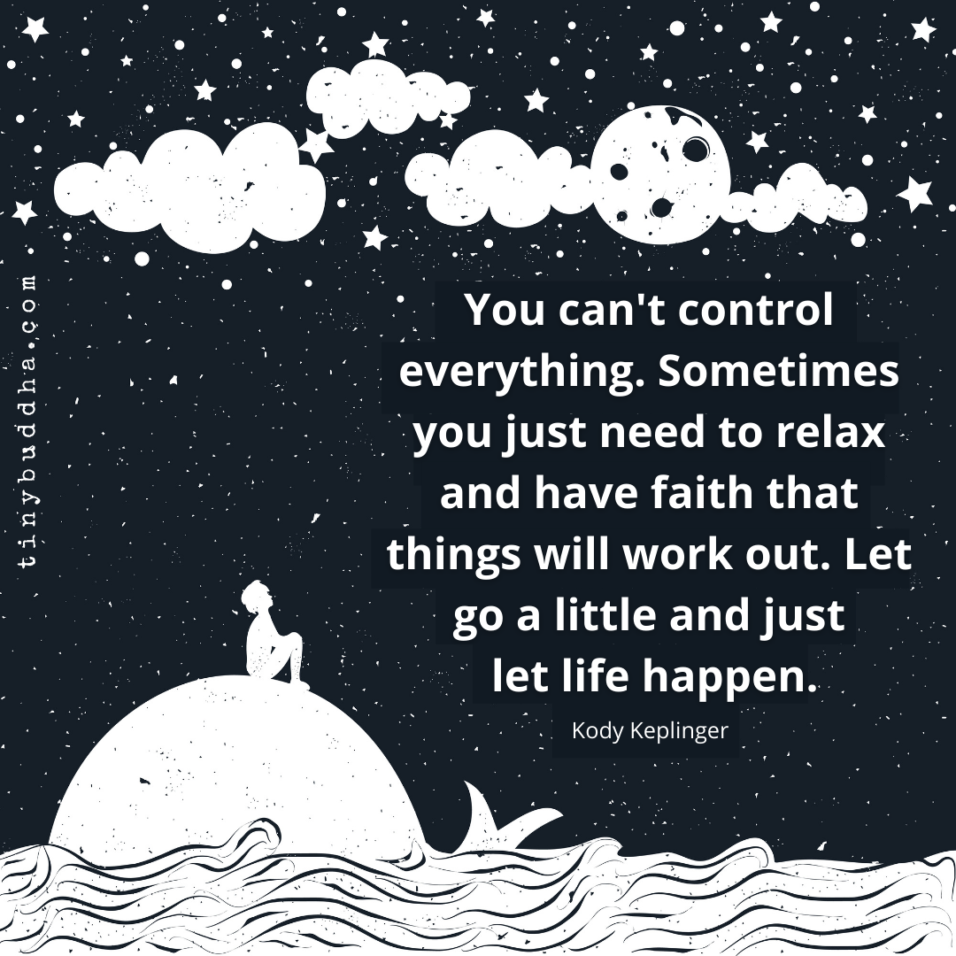 Let Go a Little and Let Life Happen