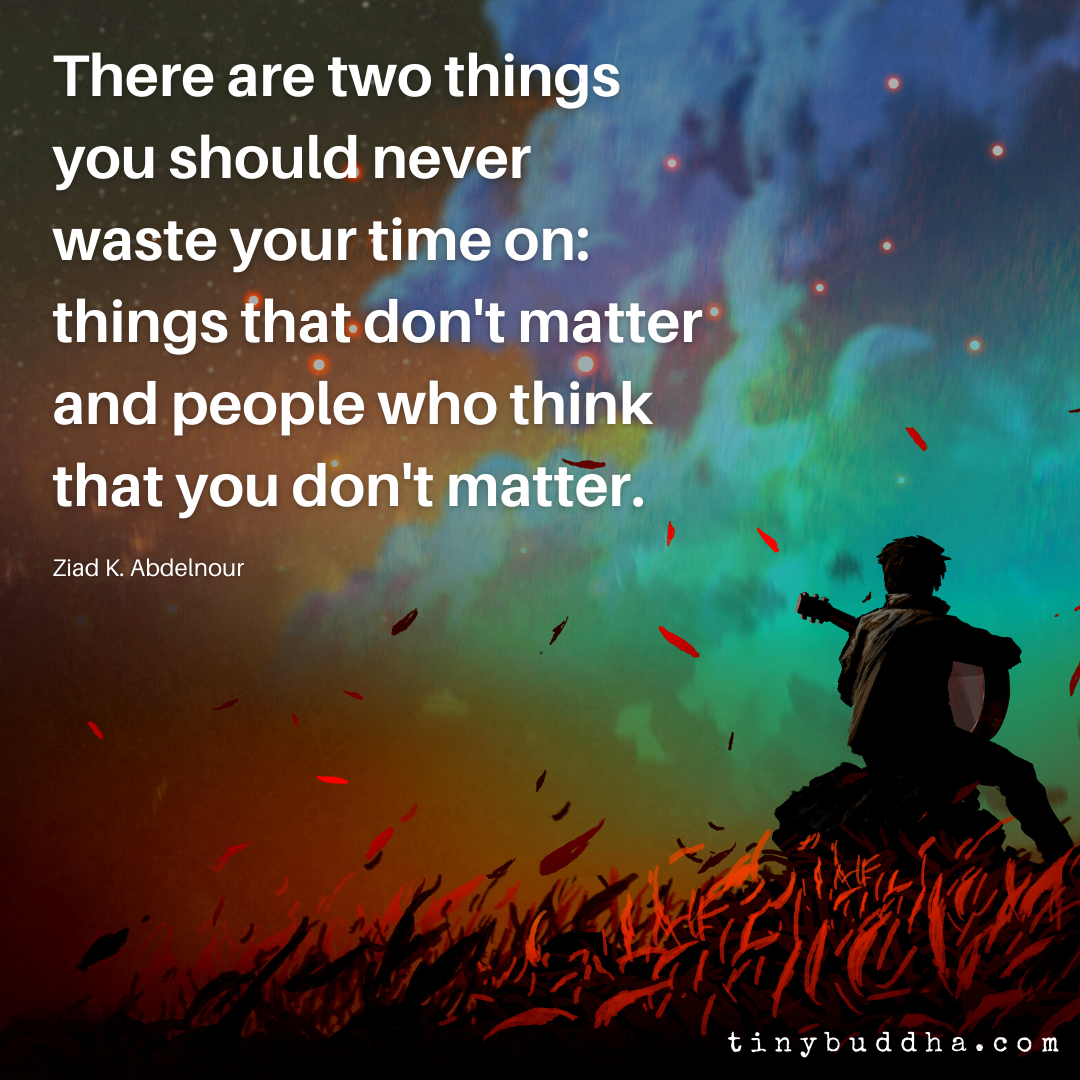 Two Things You Should Never Waste Your Time On