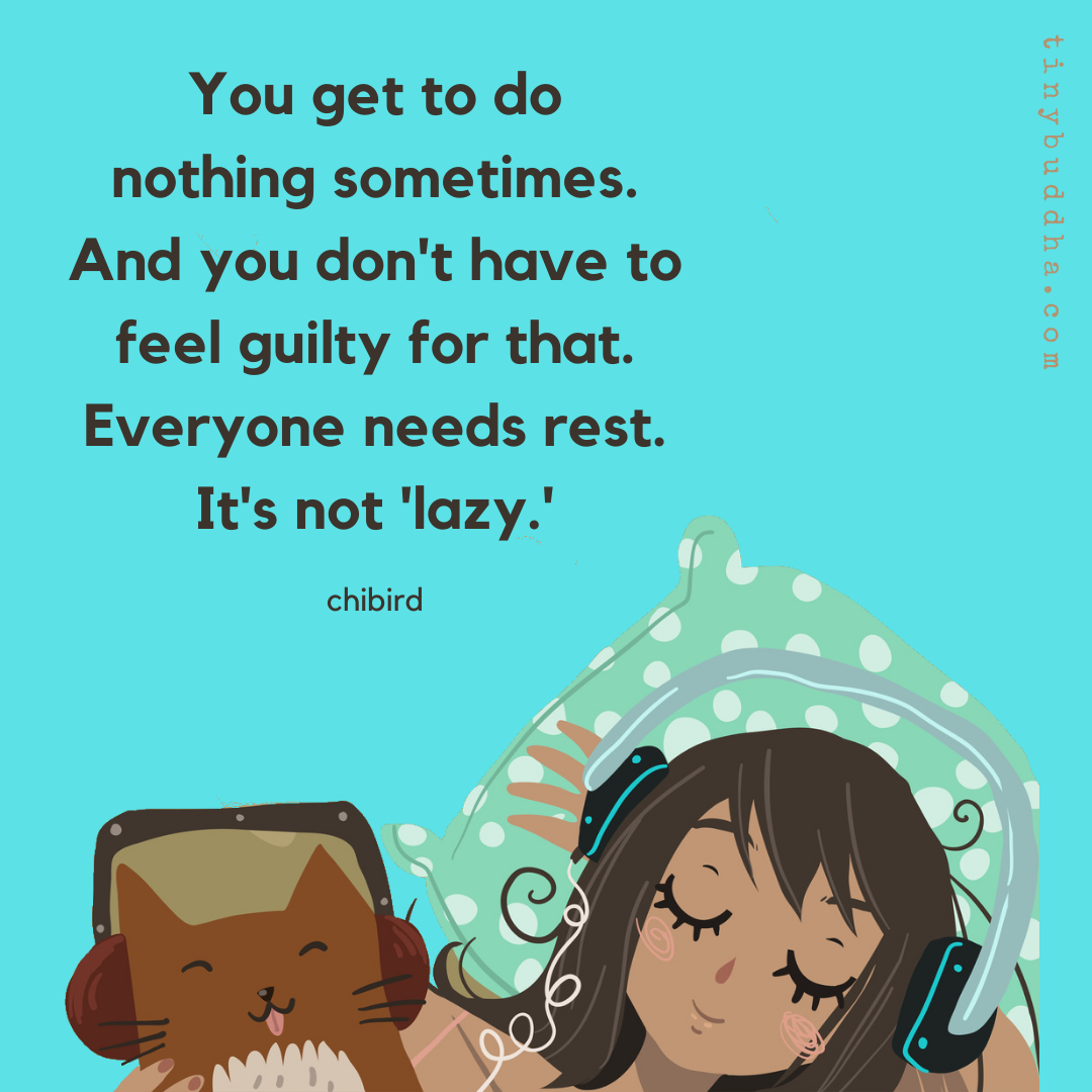 You Get to Do Nothing Sometimes