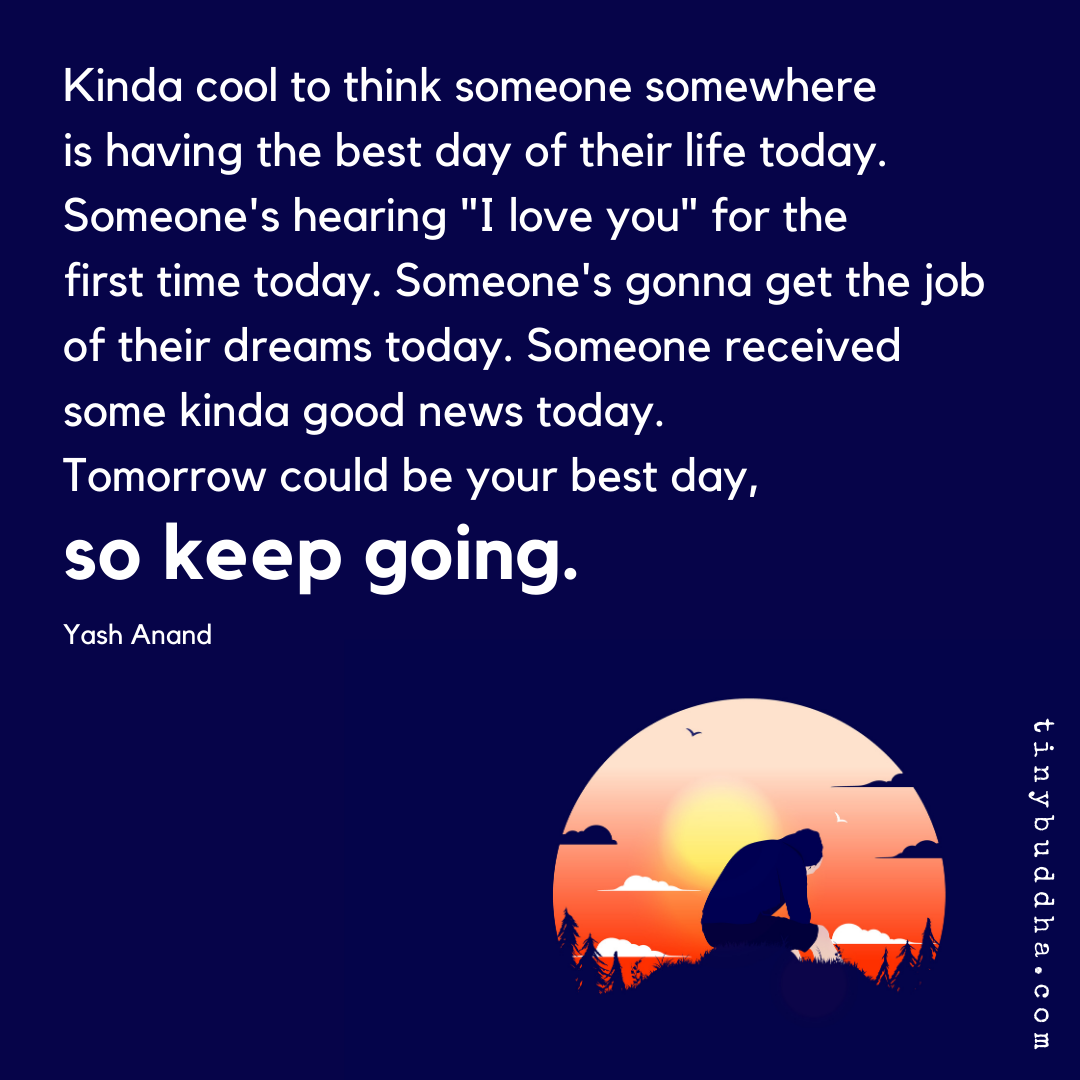 Tomorrow Could Be Your Best Day