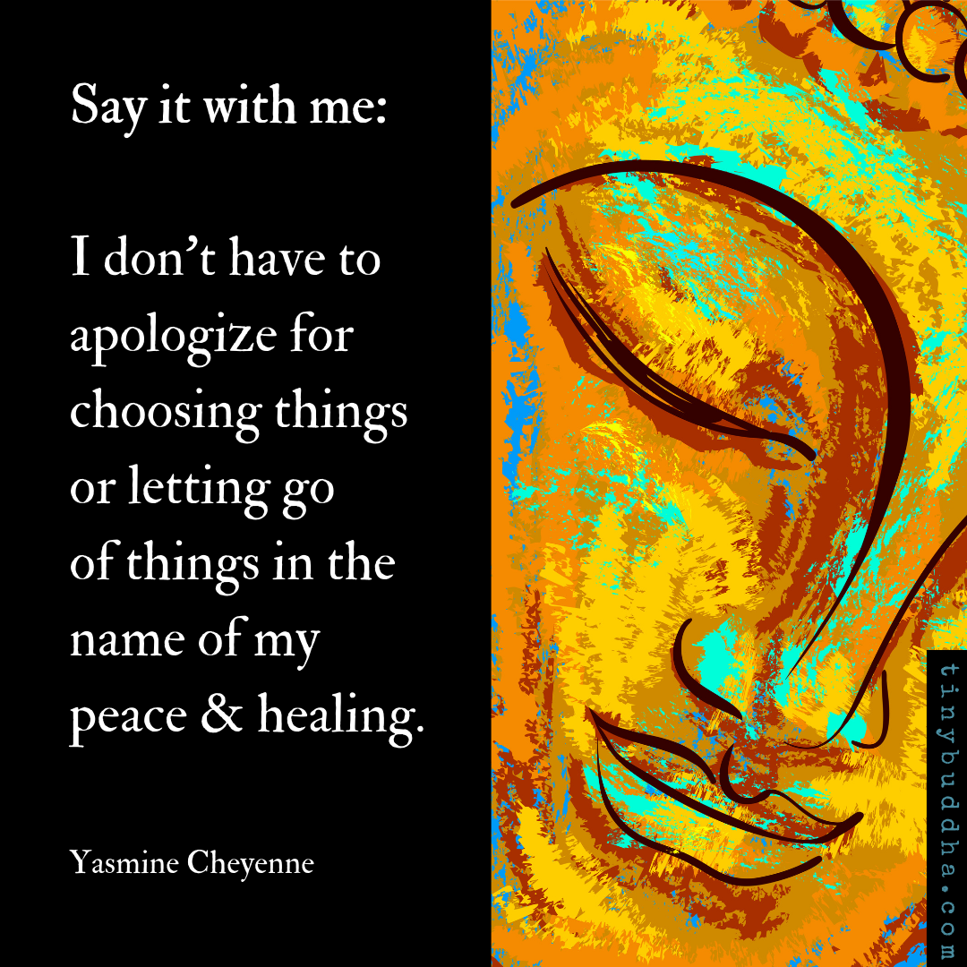 Say It with Me: I Don’t Have to Apologize For…