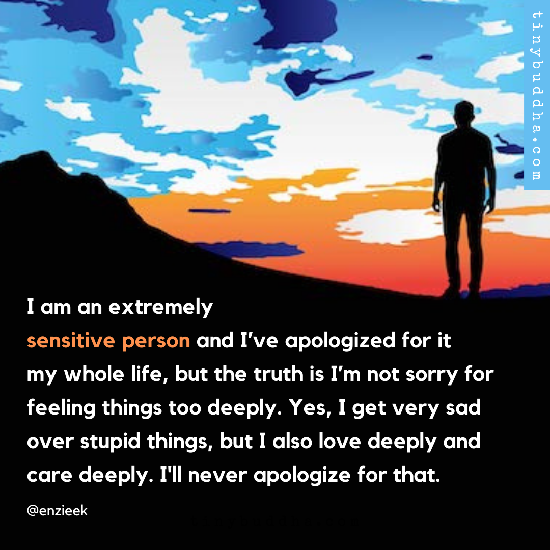 I’m Not Sorry for Feeling Things Deeply