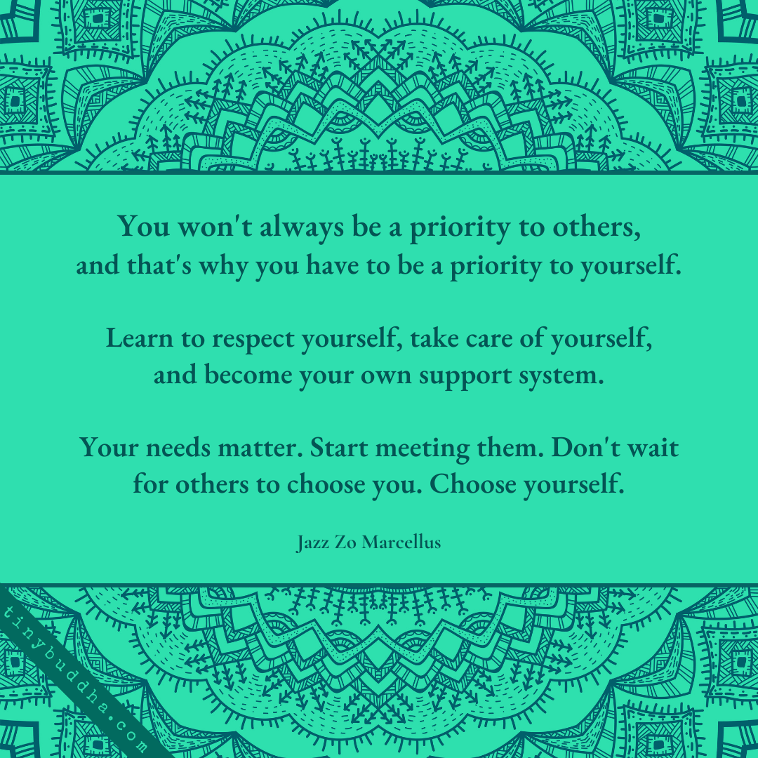 You Won’t Always Be a Priority to Others