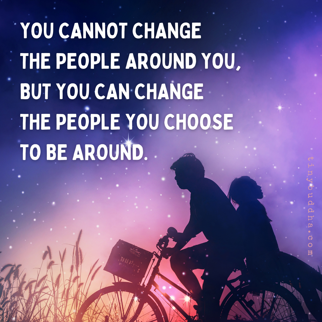 The People You Choose to Be Around