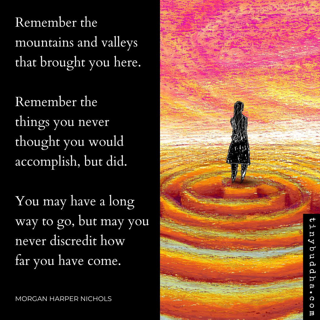 Never Discredit How Far You Have Come